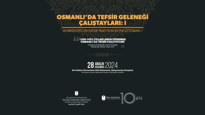 Workshops on Tafsir Tradition in the Ottoman – I : ‘Tafsir Activities in the Ottoman Empire between 1300-1453’