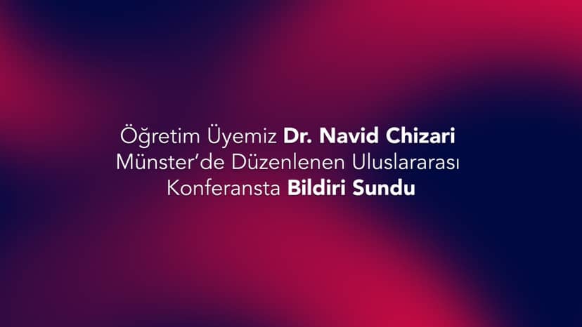 Assist. Prof. Navid Chizari Presented at the International Conference in Münster